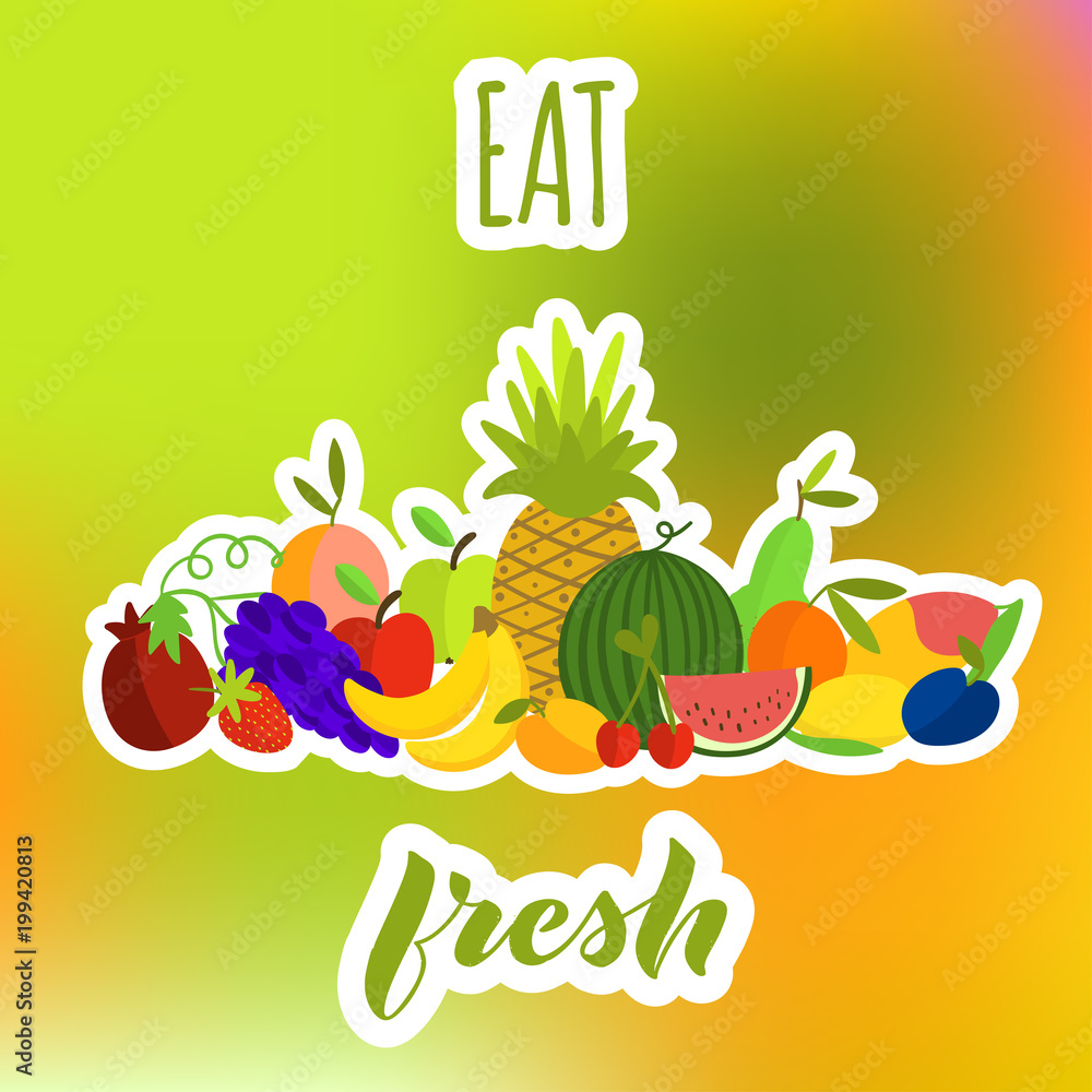 Eat Fresh Fruits Composition Eat Fresh Fruits Composition