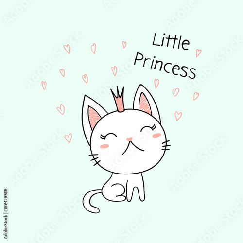 Hand drawn vector illustration of a cute funny little kitten in a crown, with text Little princess. Isolated objects on white background. Line drawing. Design concept for kids print.