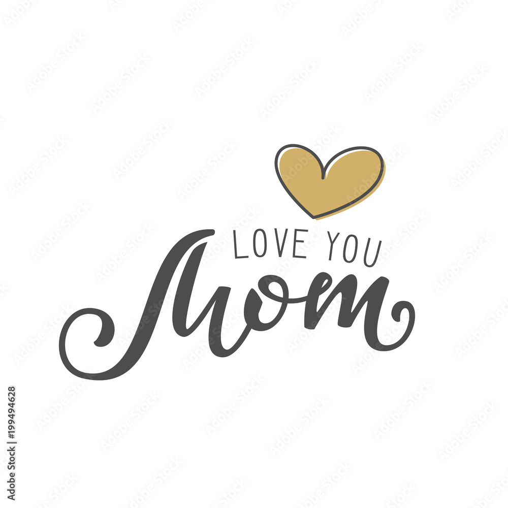 Handwritten lettering of Love You Mom on white background
