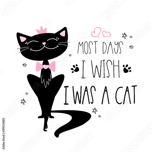 Plakat Czarny kot i letering - przez większość dnia żałuję, że nie jestem kotem
