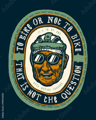 to bike or not or bike that is not the question - old bike rider face t-shirt print