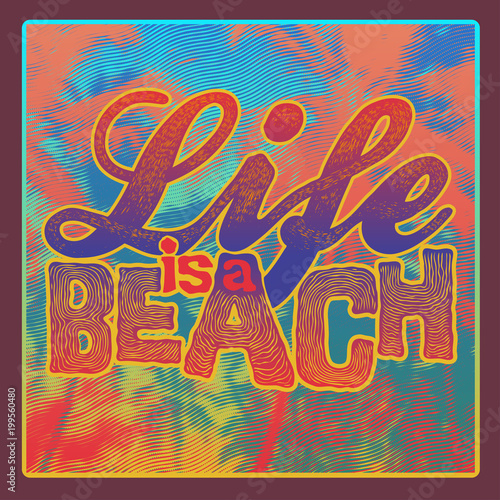 Life Is A Beach. Handwritten Typography, T-shirt Design With Tropical Idyllic Landscape With Palms Trees. Vector illustration.
