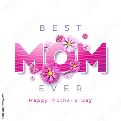 Happy Mothers Day Greeting card design with flower and Best Mom Ever typographic elements on white background. Vector Celebration Illustration template for banner, flyer, invitation, brochure, poster.