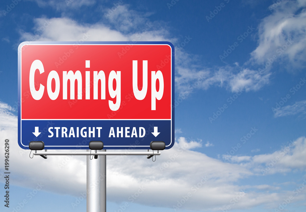 coming up