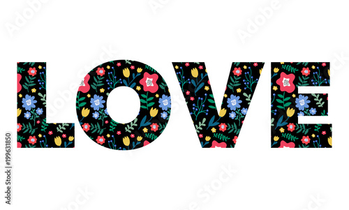LOVE word made of spring floral colorful pattern. Vector illustration