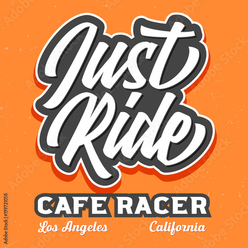 Just Ride Cafe Racer - Tee Design For Printing