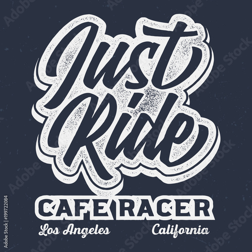 Just Ride Cafe Racer - Vintage Tee Design For Printing 