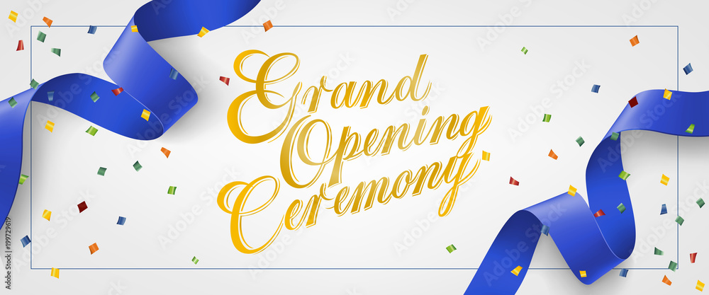 Grand opening ceremony festive banner design in frame with confetti and  blue streamer on white background. Lettering can be used for invitations,  signs, announcements Stock Vector | Adobe Stock