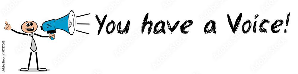 You have a Voice! You have a Voice!