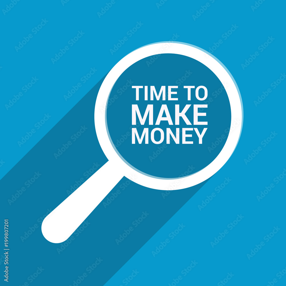 Time Concept: Magnifying Optical Glass With Words Time To Make Money Time Concept: Magnifying Optical Glass With Words Time To Make Money