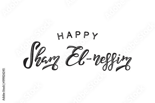Vector isolated handwritten lettering logo for Sham El-nessim, easter celebration in Egypt with vintage grunge texture for decoration and covering on the white background. Concept of Happy Easter.