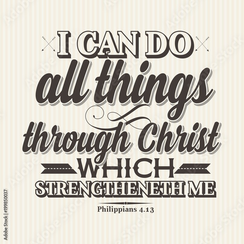 Christian print. I can do all things through Christ which strengtheneth me
