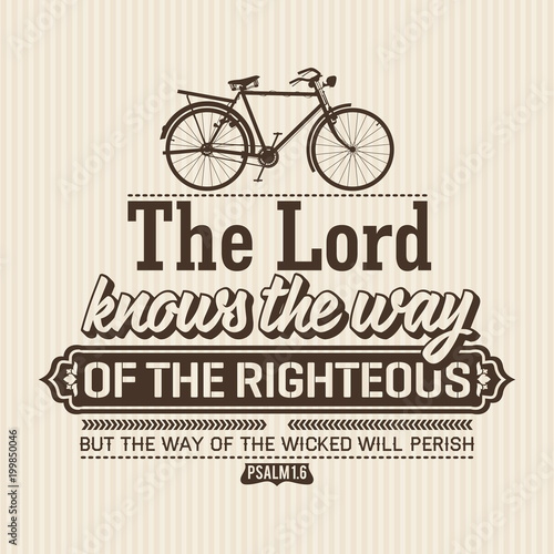 Christian print.The Lord knows the way of the righteous