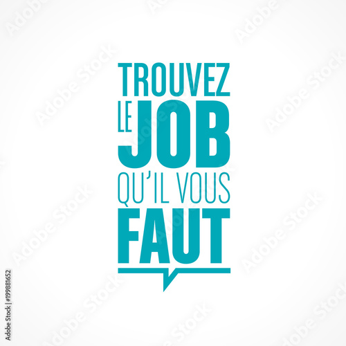 trouvez le job qu'il vous faut