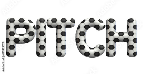 Fototapeta Naklejka Na Ścianę i Meble -  Pitch word made from a football soccer ball texture. 3D Rendering