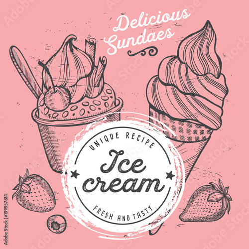 Ice cream restaurant menu. Vector dessert food flyer for bar and cafe. Design template with vintage hand-drawn illustrations.