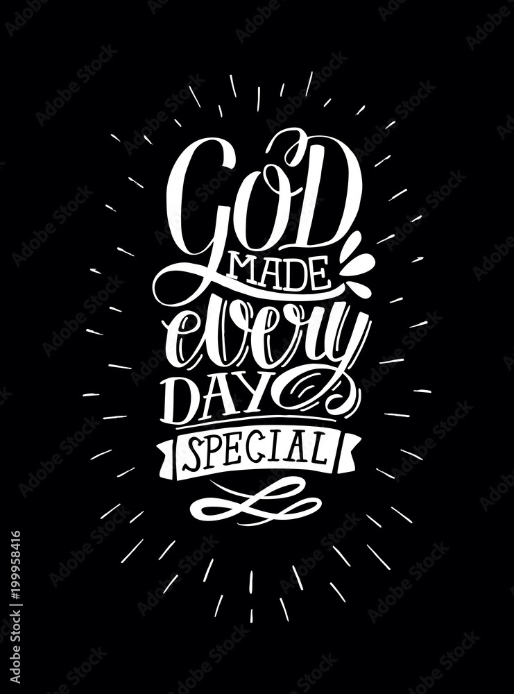 Inspirational quote with hand-lettering God makes every day special on black  background Stock Vector | Adobe Stock