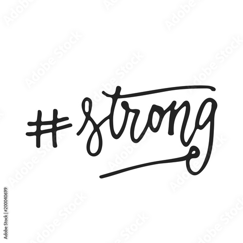 Strong hashtag- hand drawn lettering phrase isolated on the black background. Fun brush ink vector illustration for banners, greeting card, poster design.
