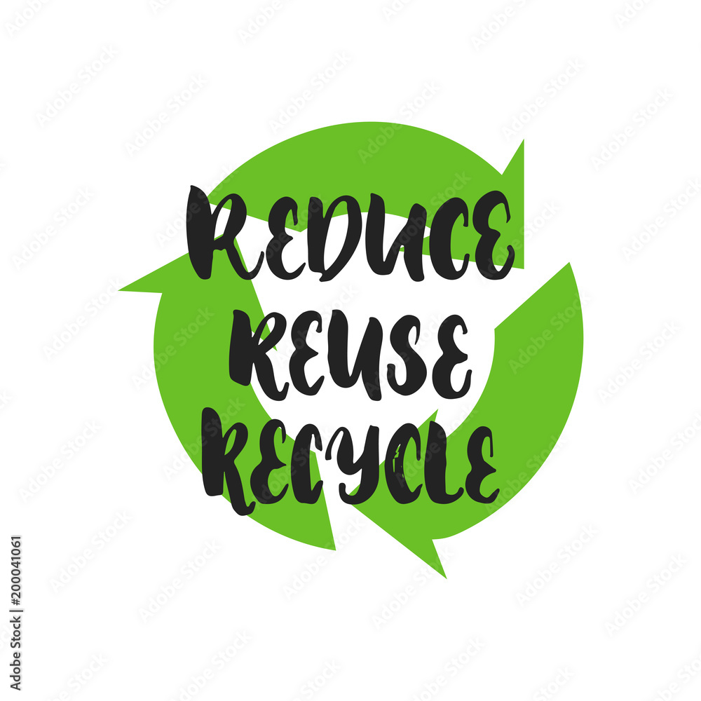 Reduce Reuse Recycle - hand drawn lettering phrase isolated on the ...
