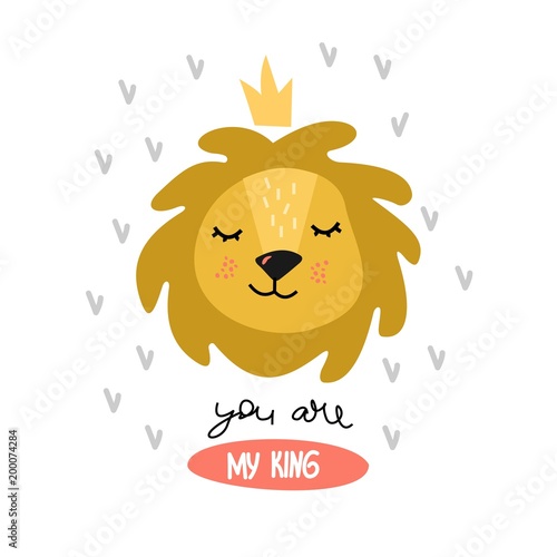 Plakat Śliczny lew kreskówki i napis "Jesteś moim królem". Pozytywna ilustracja dla dzieci.