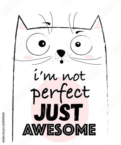 Vector cartoon sketch funny cat illustration with cute lettering phrase