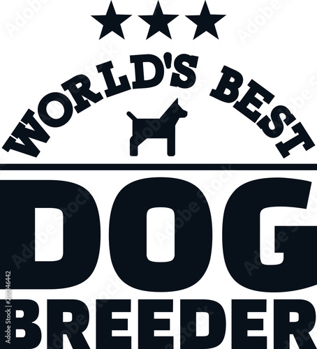 Worlds best dog breeder
