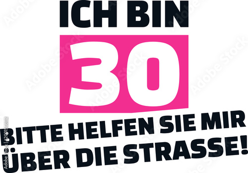 I am 30, please help me cross the street slogan german