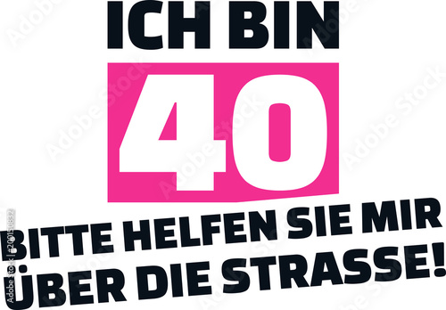 I am 40, please help me cross the street slogan german