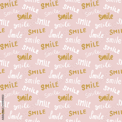 Smile lettering seamless pattern. Hand drawn sketched calligraphic signs, grunge textured retro badge, Vintage typography design print, vector illustration