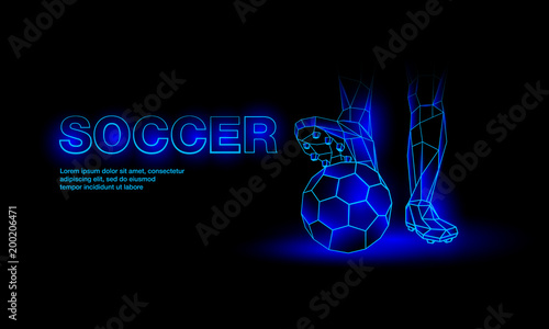Soccer blue neon banner. Polygonal Foot of a football player on the ball.