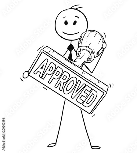 Cartoon stick man drawing conceptual illustration of businessman holding big hand rubber stamp with approved text. business concept of bureaucracy.