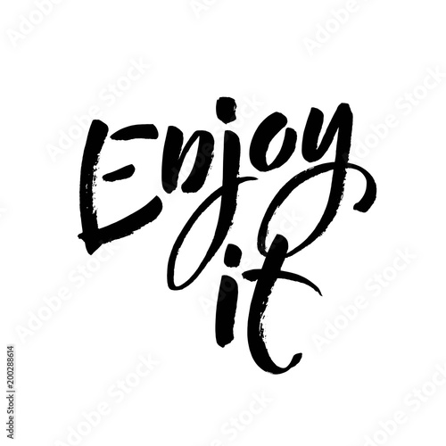 ENJOY calligraphy. Hand drawing lettering illustration. Enjoy lettering design, love and romantic quote. Modern brush calligraphy. Isolated on white background.