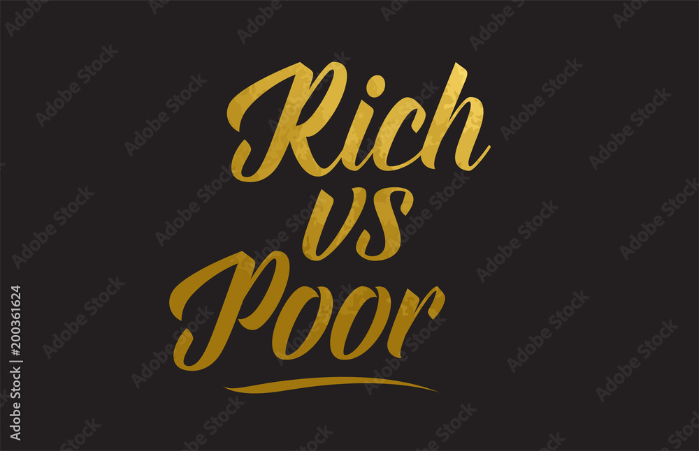 Rich vs Poor gold word text illustration typography Rich vs Poor gold word text illustration typography