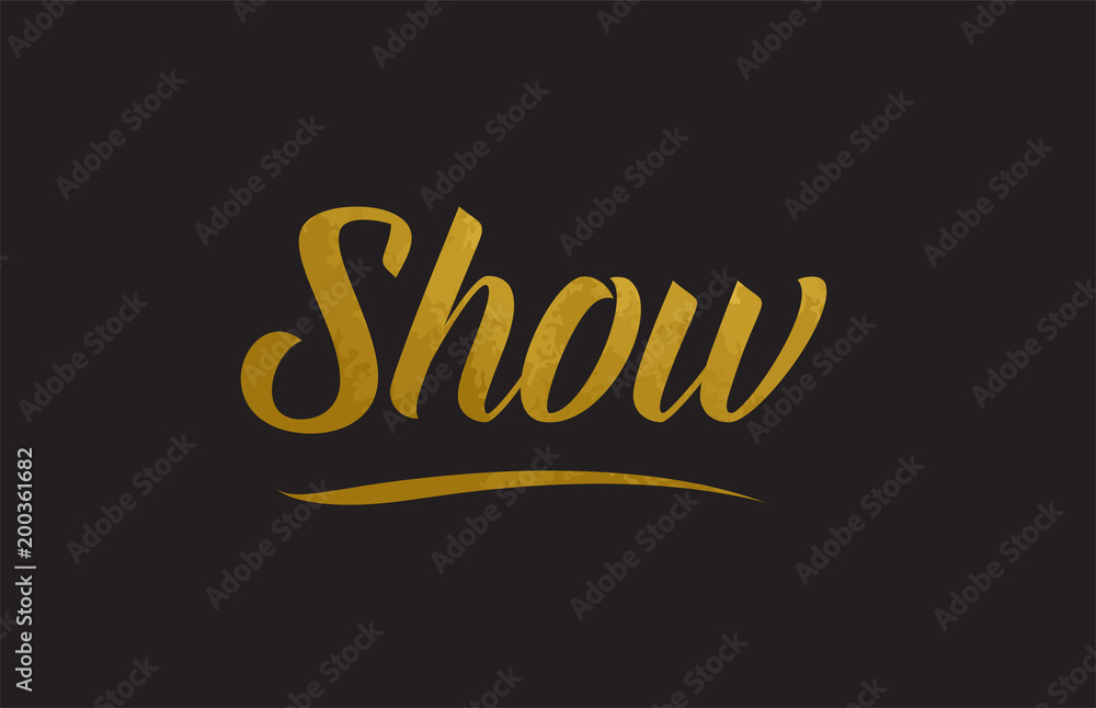 Naklejka premium Show gold word text illustration typography