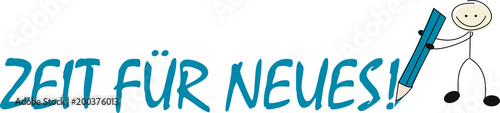 Strichmännchen mit Stift "Zeit für Neues"