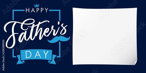 Happy father`s day lettering greeting banner blue. Happy Fathers Day calligraphy and white paper background. Dad my king vector illustration