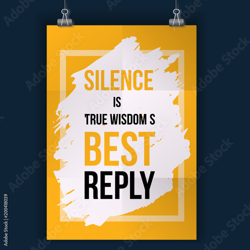Wise massage about silence. Vector motivation quote. Grunge poster. Typographic wisdom card. Typography for good life message, print, wall