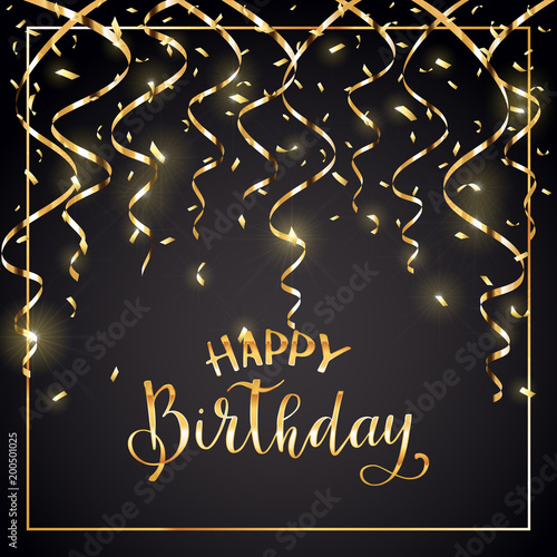 Golden text Happy Birthday with streamers and confetti on black background