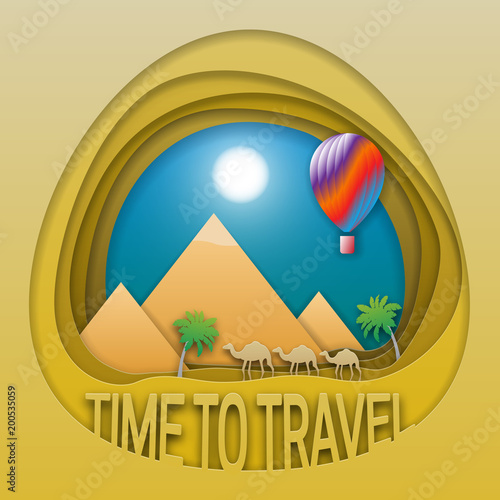 Time to travel emblem template. Pyramids, camels, palm trees and hot air balloon. Tourist label illustration in paper cut style.