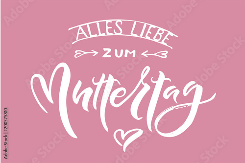 Muttertag. Alles liebe zum Muttertag. Happy Mother's Day text in German as celebration badge, tag, icon. Text card invitation, template. Festivity background. Lettering typography poster. Hand drawn 