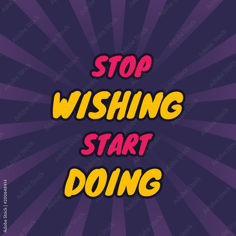 motivation quotes, stop wishing start doing, retro poster