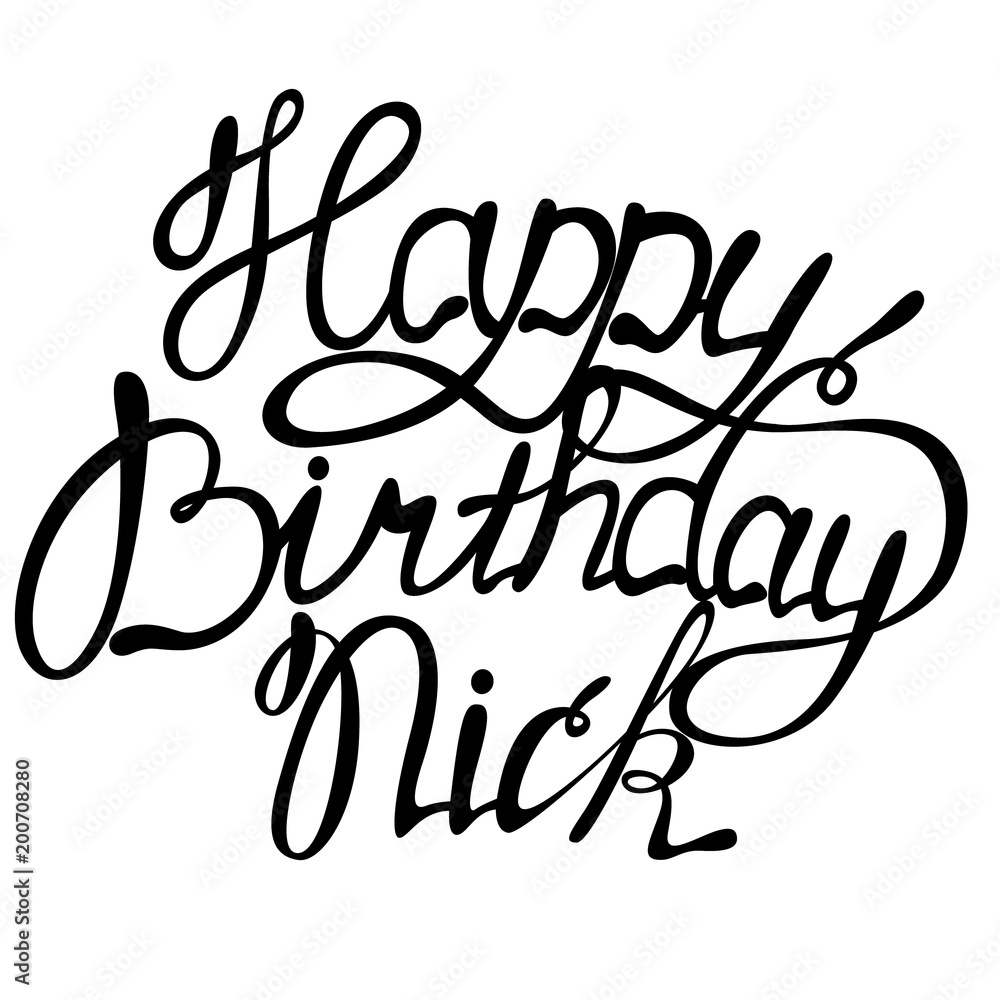 Happy birthday Nick name lettering Stock Vector | Adobe Stock