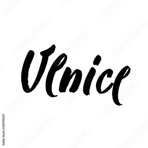 Venice. Ink hand lettering. Modern brush calligraphy. Handwritten phrase. Inspiration graphic design typography element. Cute simple vector sign.