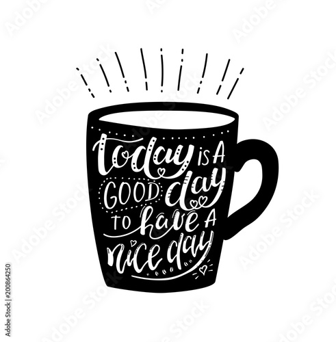 Morning coffee. Vector illustration, cup with lettering for good nice day. Hand drawn typographic design, calligraphic vintage poster, menu cafe, design, graphic art banner with text isolated on white