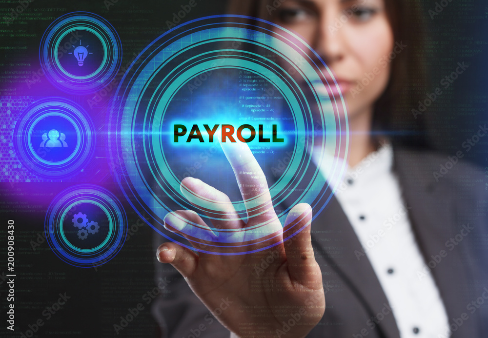 The concept of business, technology, the Internet and the network. A young entrepreneur working on a virtual screen of the future and sees the inscription: Payroll The concept of business, technology, the Internet and the network. A young entrepreneur working on a virtual screen of the future and sees the inscription: Payroll