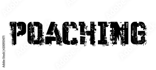 Poaching typographic stamp, sign, label Black distressed series