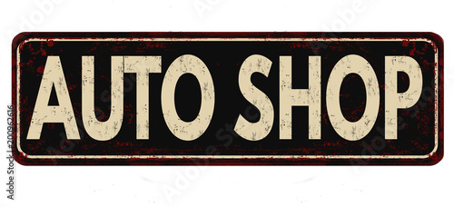 Auto shop vintage rusty metal sign