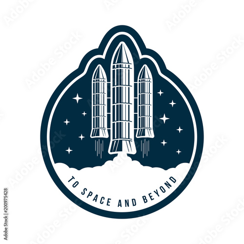Space badge with rocket launch. Vintage astronaut label or patch for embroidery in space concept. T-shirt graphic, emblem and logo design