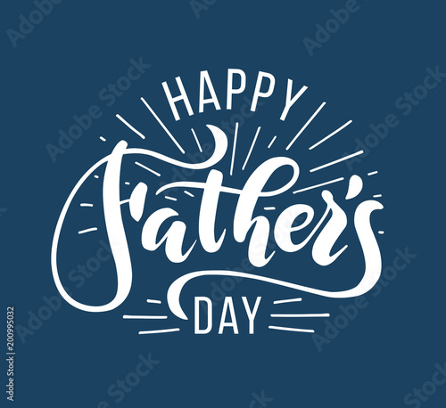 Happy Fathers Day. Hand drawn lettering for greeting card. Greeting dad