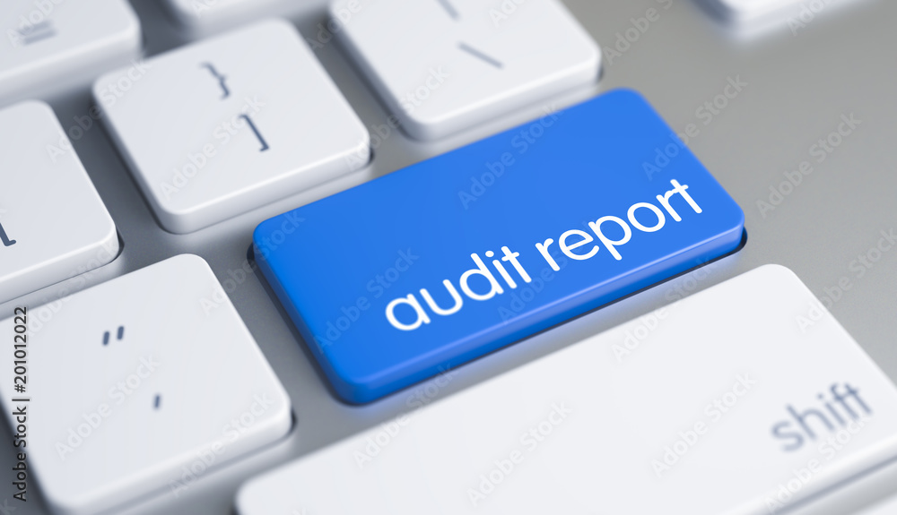 Audit Report - Text on Blue Keyboard Keypad. 3D. Audit Report - Text on Blue Keyboard Keypad. 3D.